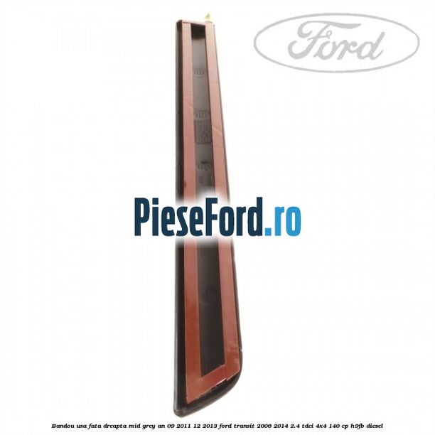 Bandou usa fata dreapta mid grey an 09/2011-12/2013 Ford Transit 2006-2014 2.4 TDCi 4x4 140 cp Bandou usa fata dreapta mid grey an 09/2011-12/2013 Ford Transit 2006-2014 2.4 TDCi 4x4 140 cp H9FB diesel