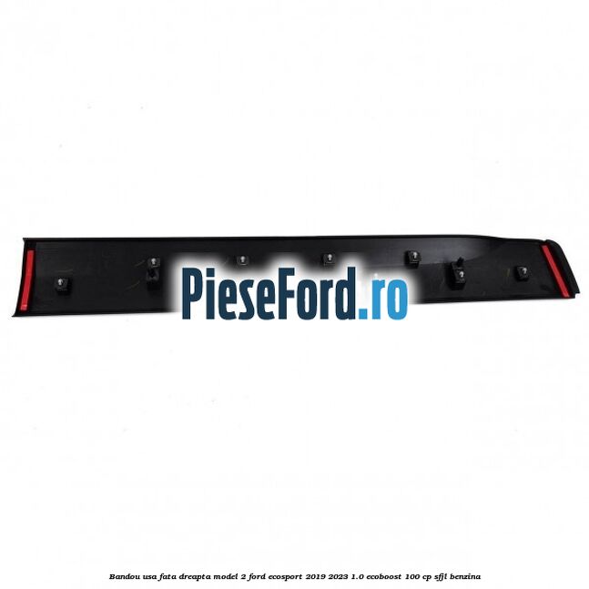 Bandou usa fata dreapta model 2 Ford EcoSport 2019-2023 1.0 EcoBoost 100 cp Bandou usa fata dreapta model 2 Ford EcoSport 2019-2023 1.0 EcoBoost 100 cp SFJL benzina