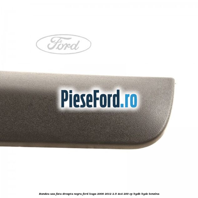 Bandou usa fata dreapta negru Ford Kuga 2008-2012 2.5 4x4 200 cp HYDB, HYDC benzina