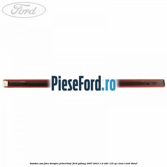 Bandou usa fata dreapta primerizat Ford Galaxy 2007-2014 1.6 TDCi 115 cp T1WA, T1WB diesel