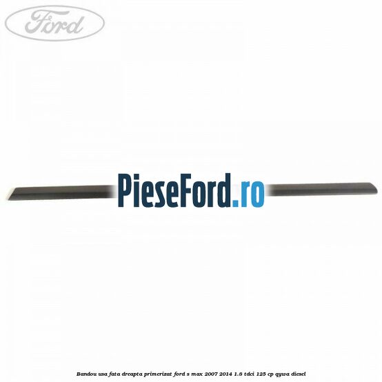 Bandou usa fata dreapta primerizat Ford S-Max 2007-2014 1.8 TDCi 125 cp QYWA diesel