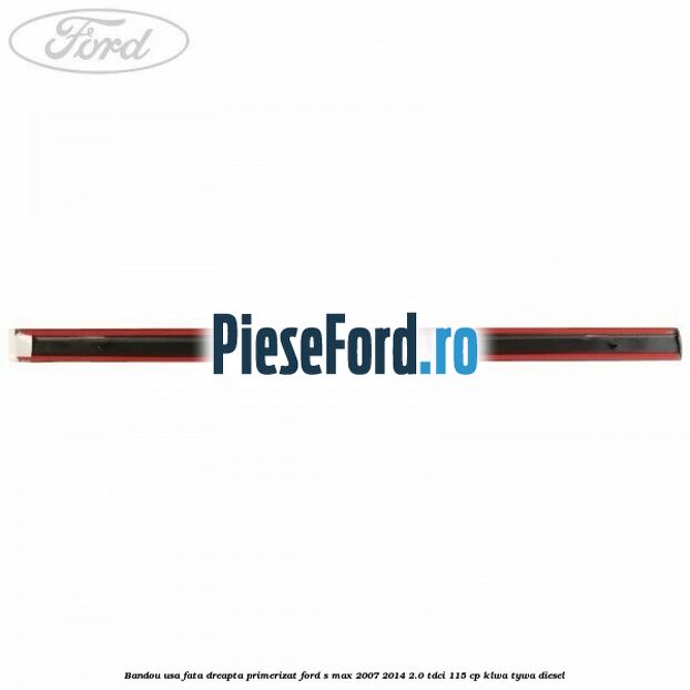 Bandou usa fata dreapta primerizat Ford S-Max 2007-2014 2.0 TDCi 115 cp KLWA, TYWA diesel