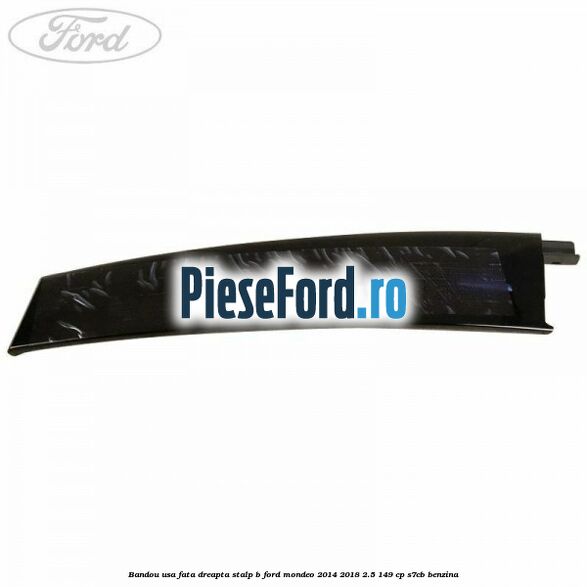 Bandou usa fata dreapta stalp B Ford Mondeo 2014-2018 2.5 149 cp S7CB benzina