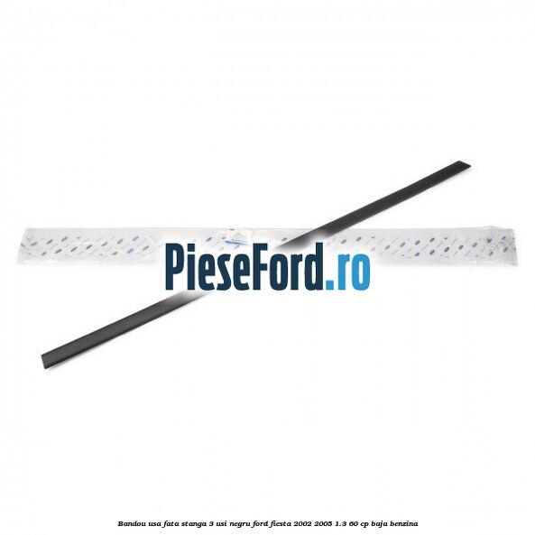 Bandou usa fata stanga 3 usi negru Ford Fiesta 2002-2005 1.3 60 cp BAJA benzina