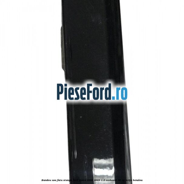 Bandou usa fata stanga Ford Puma 2020-2023 1.0 EcoBoost 95 cp Bandou usa fata stanga Ford Puma 2020-2023 1.0 EcoBoost 95 cp M0JA benzina