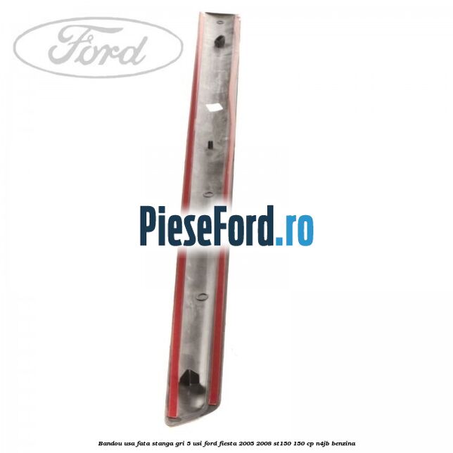 Bandou usa fata stanga gri 5 usi Ford Fiesta 2005-2008 ST150 150 cp N4JB benzina
