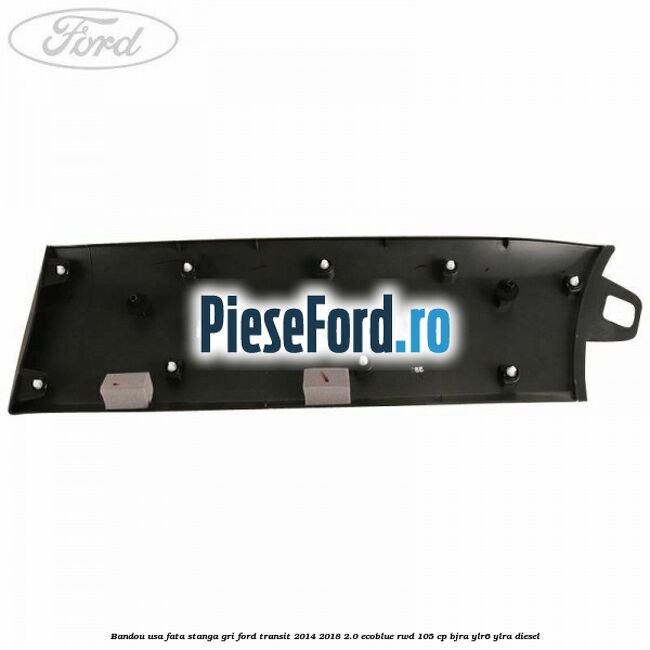 Bandou usa fata stanga gri Ford Transit 2014-2018 2.0 EcoBlue RWD 105 cp Bandou usa fata stanga gri Ford Transit 2014-2018 2.0 EcoBlue RWD 105 cp BJRA, YLR6, YLRA diesel