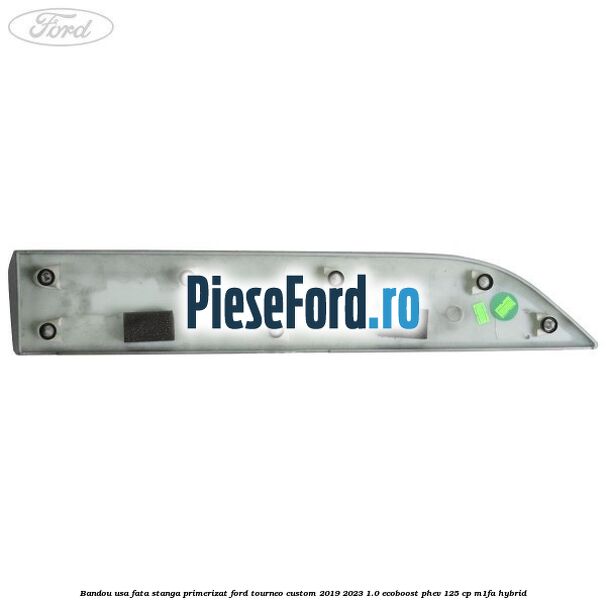Bandou usa fata stanga primerizat Ford Tourneo Custom 2019-2023 1.0 EcoBoost PHEV 125 cp M1FA Hybrid
