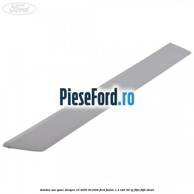 Bandou usa spate dreapta 10/2005-09/2008 Ford Fusion 1.4 TDCi 68 cp F6JA, F6JB diesel