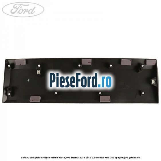 Bandou usa spate dreapta cabina dubla Ford Transit 2014-2018 2.0 EcoBlue RWD 105 cp Bandou usa spate dreapta cabina dubla Ford Transit 2014-2018 2.0 EcoBlue RWD 105 cp BJRA, YLR6, YLRA diesel