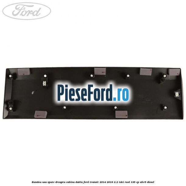 Bandou usa spate dreapta cabina dubla Ford Transit 2014-2018 2.2 TDCi RWD 135 cp UHR5 diesel