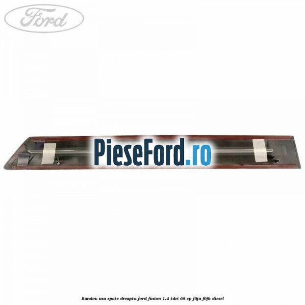Bandou usa spate dreapta Ford Fusion 1.4 TDCi 68 cp F6JA, F6JB diesel