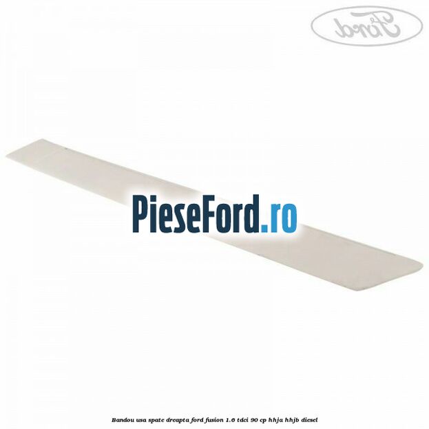 Bandou usa spate dreapta Ford Fusion 1.6 TDCi 90 cp HHJA, HHJB diesel
