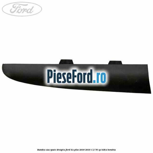 Bandou usa spate dreapta Ford Ka plus 2016-2018 1.2 70 cp B2KA benzina