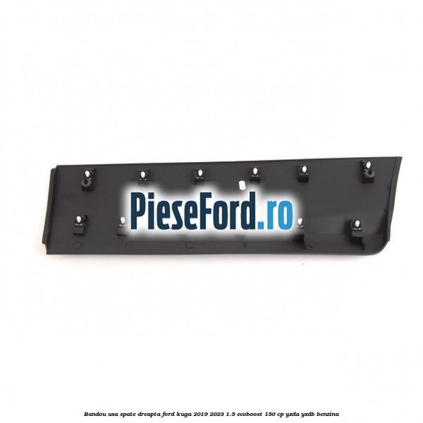 Bandou usa spate dreapta Ford Kuga 2019-2023 1.5 EcoBoost 150 cp YZDA, YZDB benzina