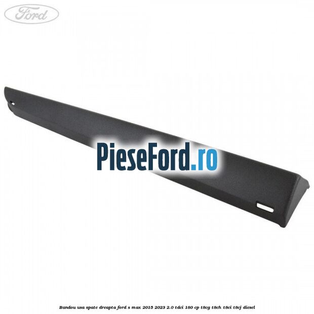 Bandou usa spate dreapta Ford S-Max 2015-2023 2.0 TDCi 180 cp T8CG, T8CH, T8CI, T8CJ diesel