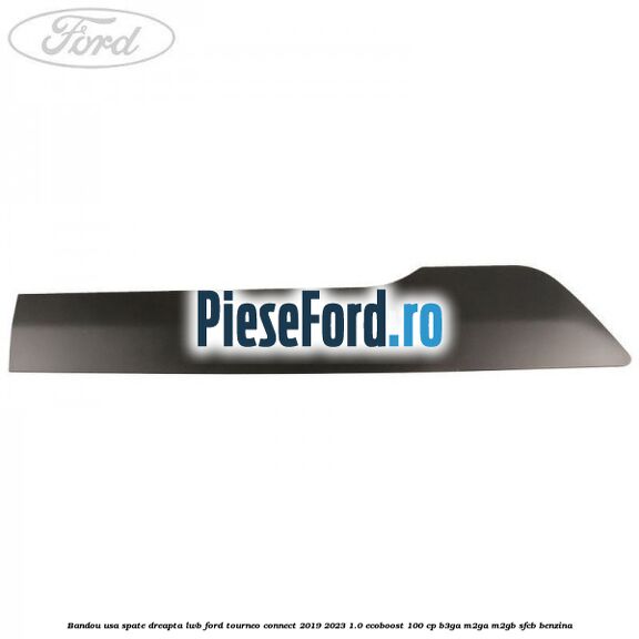 Bandou usa spate dreapta LWB Ford Tourneo Connect 2019-2023 1.0 EcoBoost 100 cp Bandou usa spate dreapta LWB Ford Tourneo Connect 2019-2023 1.0 EcoBoost 100 cp B3GA, M2GA, M2GB, SFCB benzina