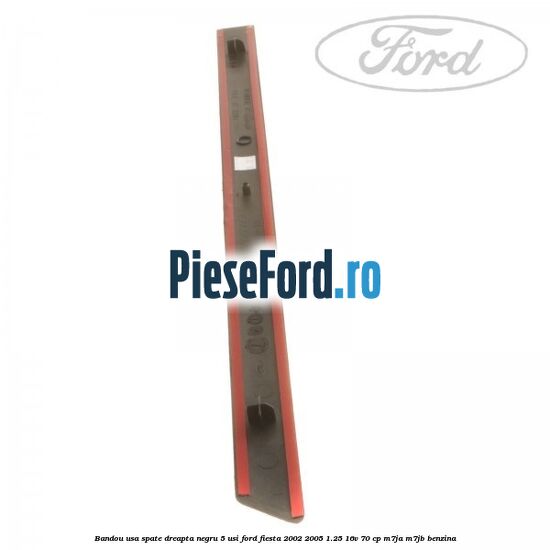 Bandou usa spate dreapta negru 5 usi Ford Fiesta 2002-2005 1.25 16V 70 cp M7JA, M7JB benzina