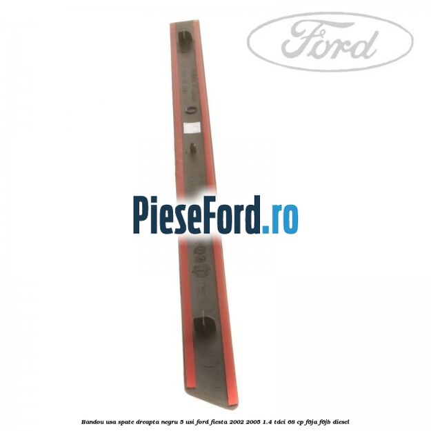 Bandou usa spate dreapta negru 5 usi Ford Fiesta 2002-2005 1.4 TDCi 68 cp F6JA, F6JB diesel