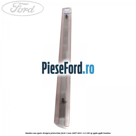 Bandou usa spate dreapta primerizat Ford C-Max 2007-2011 1.8 125 cp QQDA, QQDB benzina