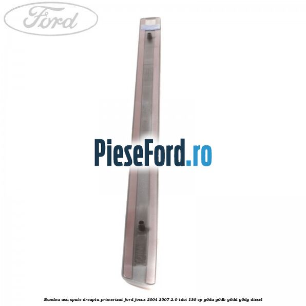 Bandou usa spate dreapta primerizat Ford Focus 2004-2007 2.0 TDCi 136 cp G6DA, G6DB, G6DD, G6DG diesel