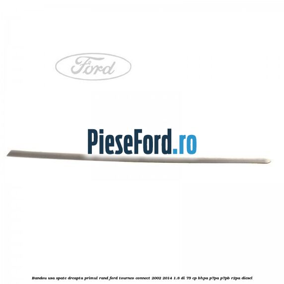 Bandou usa spate dreapta primul rand Ford Tourneo Connect 2002-2014 1.8 Di 75 cp BHPA, P7PA, P7PB, R2PA diesel