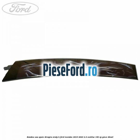 Bandou usa spate dreapta stalp B Ford Mondeo 2019-2023 2.0 EcoBlue 190 cp YMCC diesel