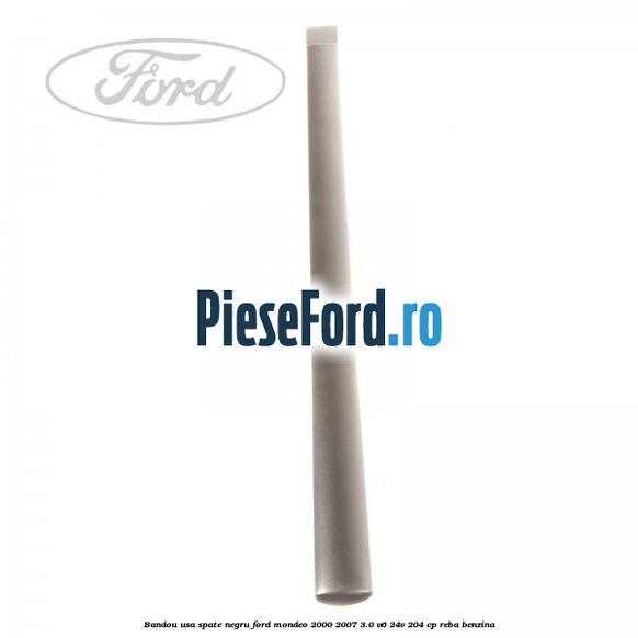 Bandou usa spate negru Ford Mondeo 2000-2007 3.0 V6 24V 204 cp REBA benzina