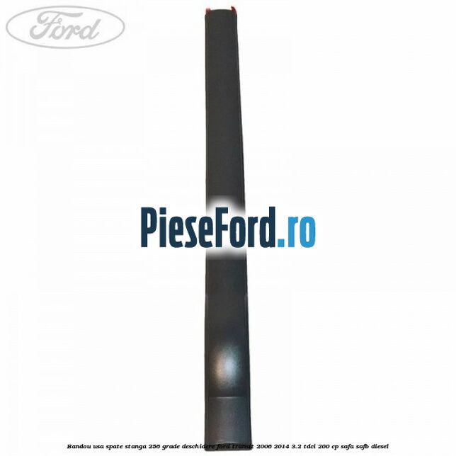 Bandou usa spate stanga 256 grade deschidere Ford Transit 2006-2014 3.2 TDCi 200 cp SAFA, SAFB diesel
