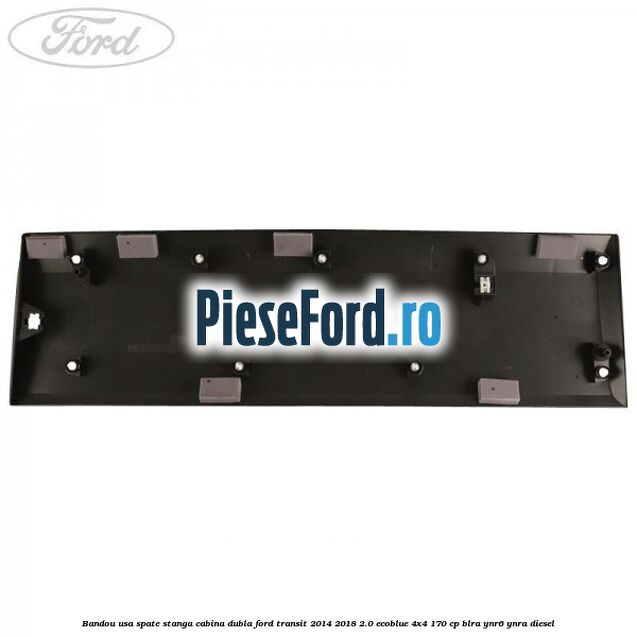 Bandou usa spate stanga cabina dubla Ford Transit 2014-2018 2.0 EcoBlue 4x4 170 cp BLRA, YNR6, YNRA diesel
