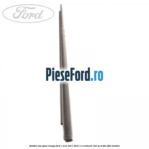 Bandou usa spate stanga Ford C-Max 2011-2015 1.0 EcoBoost 100 cp M2DA, SFDA benzina