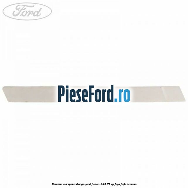Bandou usa spate stanga Ford Fusion 1.25 75 cp FUJA, FUJB benzina