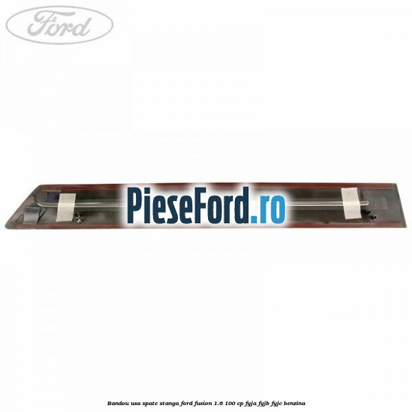 Bandou usa spate stanga Ford Fusion 1.6 100 cp FYJA, FYJB, FYJC benzina