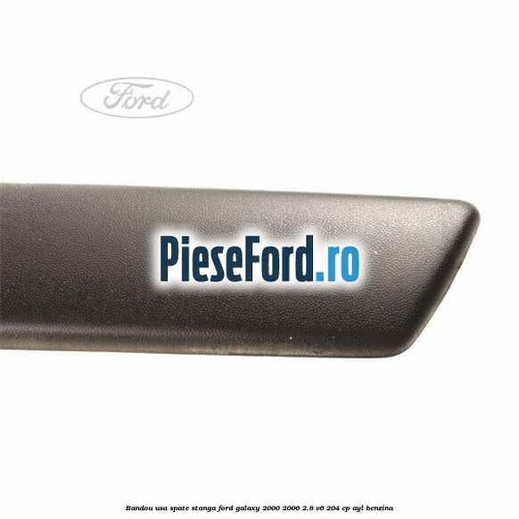 Bandou usa spate stanga Ford Galaxy 2000-2006 2.8 V6 204 cp AYL benzina