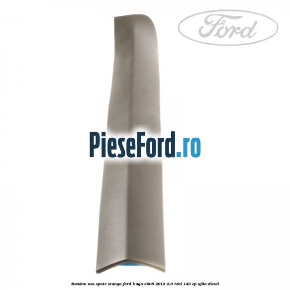 Bandou usa spate stanga Ford Kuga 2008-2012 2.0 TDCI 140 cp UFDA diesel