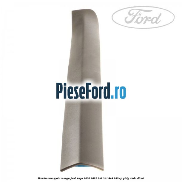 Bandou usa spate stanga Ford Kuga 2008-2012 2.0 TDCi 4x4 136 cp G6DG, UKDA diesel