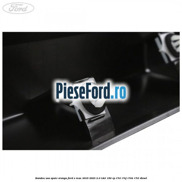 Bandou usa spate stanga Ford S-Max 2015-2023 2.0 TDCi 150 cp T7CI, T7CJ, T7CK, T7CL diesel