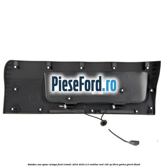 Bandou usa spate stanga Ford Transit 2014-2018 2.0 EcoBlue RWD 130 cp Bandou usa spate stanga Ford Transit 2014-2018 2.0 EcoBlue RWD 130 cp BKRA, YMHA, YMR6 diesel