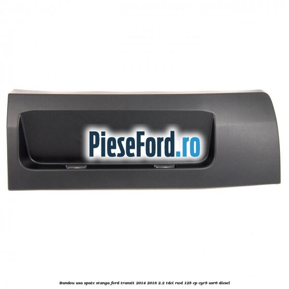 Bandou usa spate stanga Ford Transit 2014-2018 2.2 TDCi RWD 125 cp CYR5, USR6 diesel
