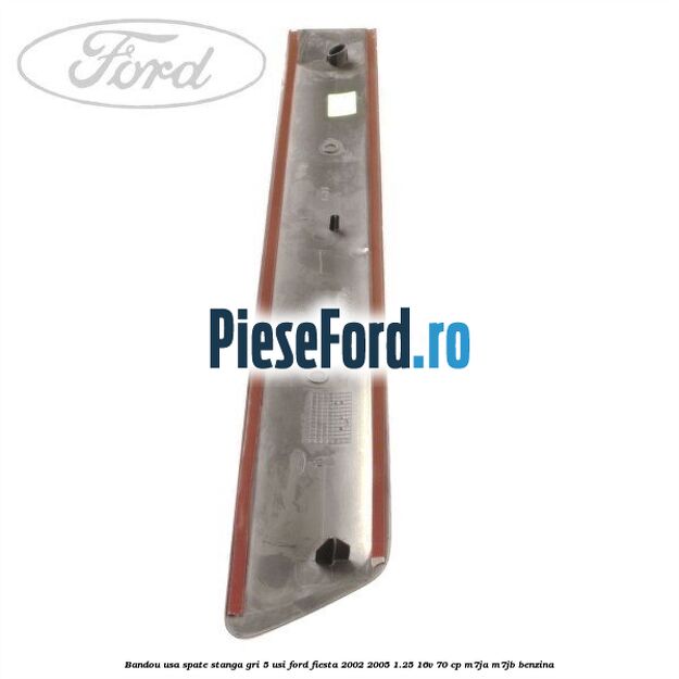 Bandou usa spate stanga gri 5 usi Ford Fiesta 2002-2005 1.25 16V 70 cp M7JA, M7JB benzina