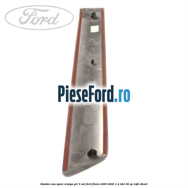 Bandou usa spate stanga gri 5 usi Ford Fiesta 2005-2008 1.4 TDCi 68 cp N4JB diesel