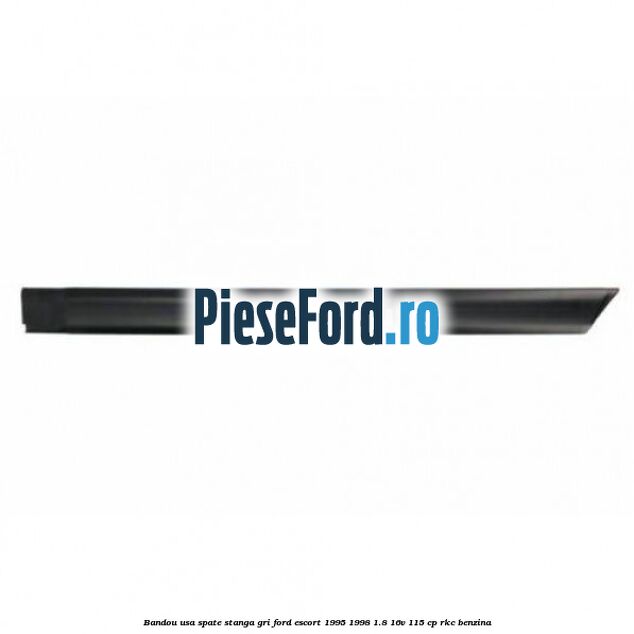 Bandou usa spate stanga gri Ford Escort 1995-1998 1.8 16V 115 cp RKC benzina