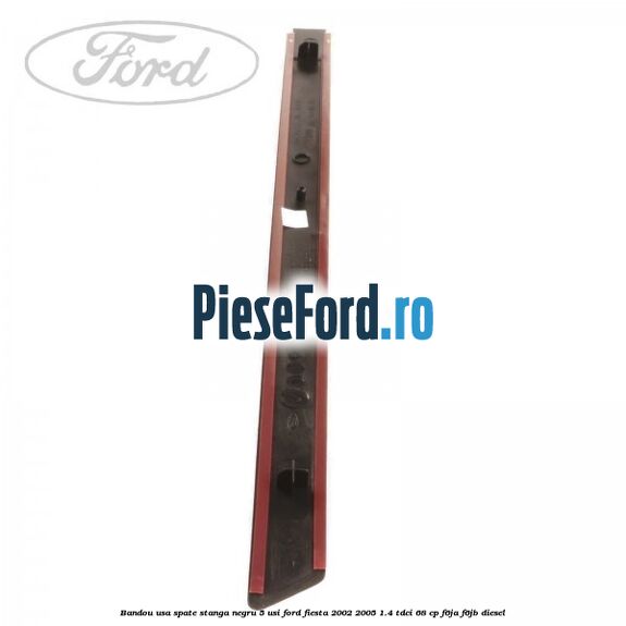 Bandou usa spate stanga negru 5 usi Ford Fiesta 2002-2005 1.4 TDCi 68 cp F6JA, F6JB diesel