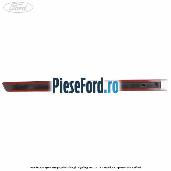 Bandou usa spate stanga primerizat Ford Galaxy 2007-2014 2.0 TDCi 136 cp AZWC, UKWA diesel