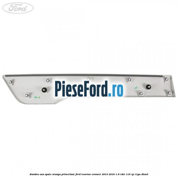 Bandou usa spate stanga primerizat Ford Tourneo Connect 2013-2018 1.6 TDCi 115 cp T1GA diesel
