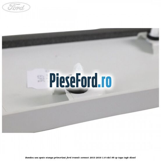 Bandou usa spate stanga primerizat Ford Transit Connect 2013-2018 1.6 TDCi 95 cp TZGA, TZGB diesel