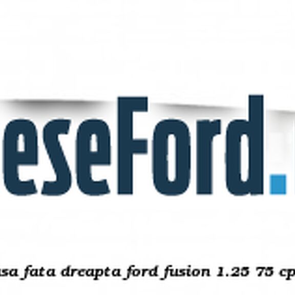Bandou vertical usa fata dreapta Ford Fusion 1.25 75 cp FUJA, FUJB benzina