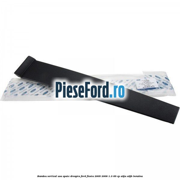 Bandou vertical usa spate dreapta Ford Fiesta 2005-2008 1.3 69 cp