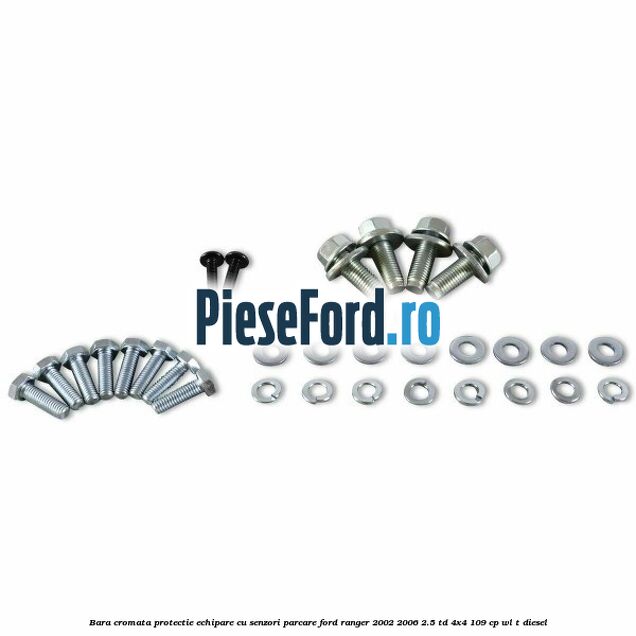Bara cromata protectie, echipare cu senzori parcare Ford Ranger 2002-2006 2.5 TD 4x4 109 cp WL-T diesel