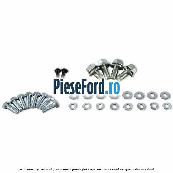 Bara cromata protectie, echipare cu senzori parcare Ford Ranger 2006-2012 3.0 TDCi 156 cp MD30DITC, WEAT diesel